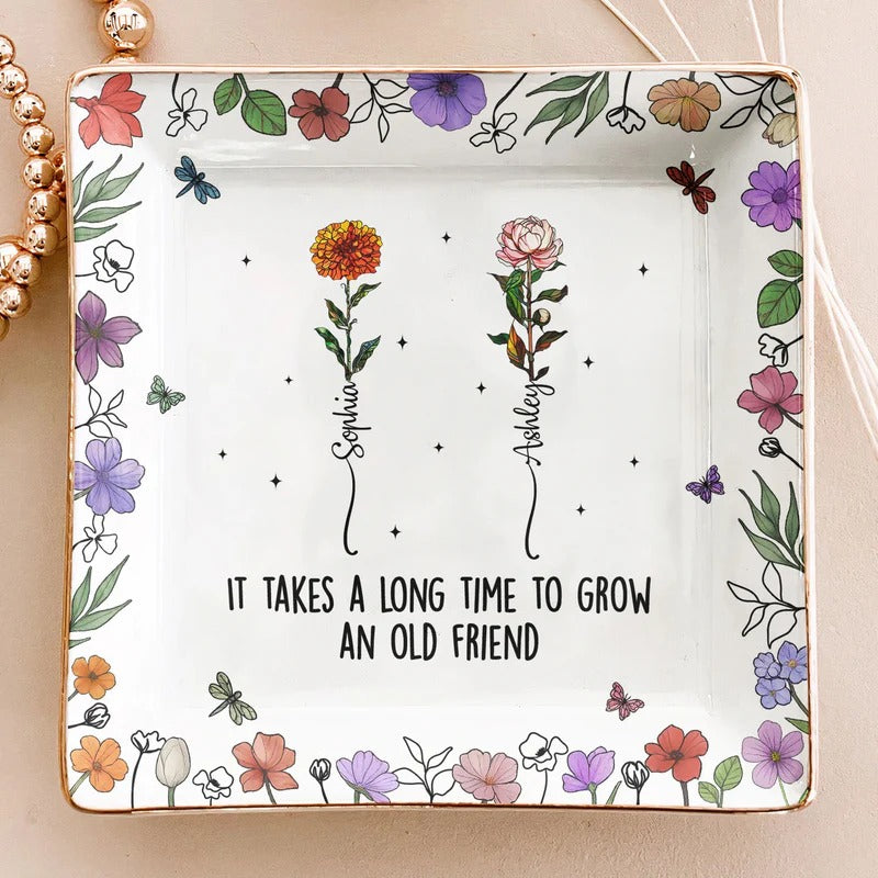 Long Time To Grow Old Friends - Personalized Jewelry Dish