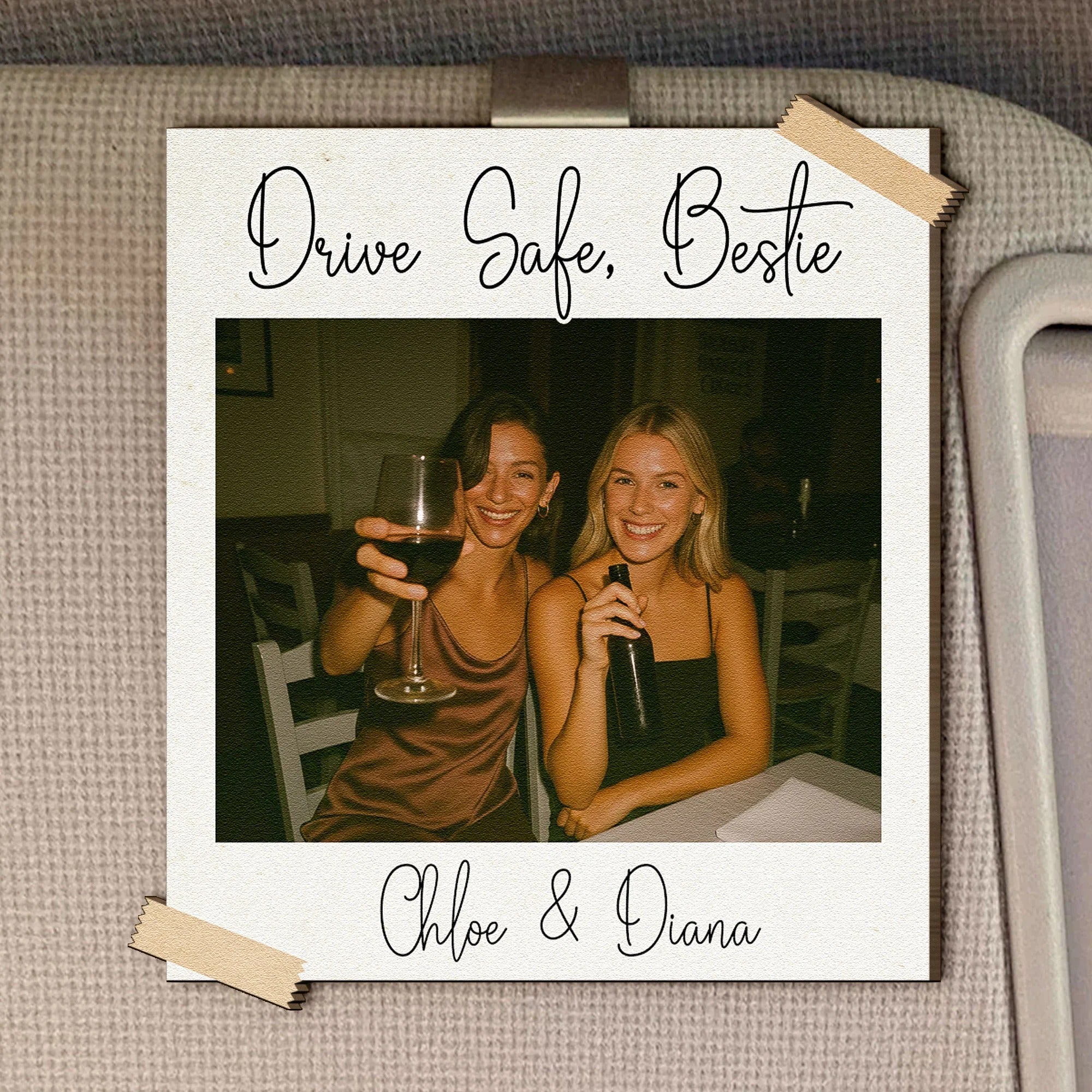 Drive Safe, Bestie I Love You Custom Friendship Photo Polaroid - Personalized Wooden Photo Car Visor Clip