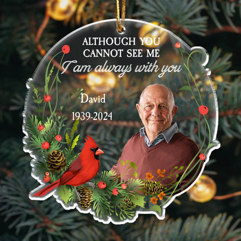 I Am Always With You - Custom Photo Ornament - Personalized Memorial Ornament
