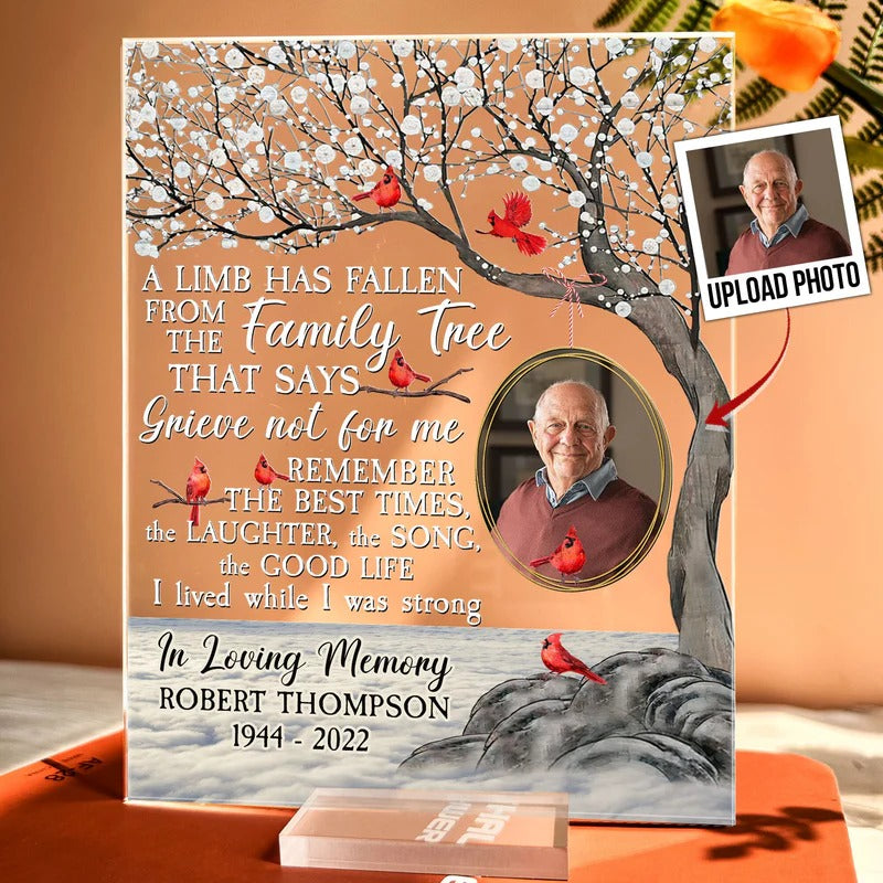 A Limb Has Fallen - Memorial - Personalized Acrylic Plaque